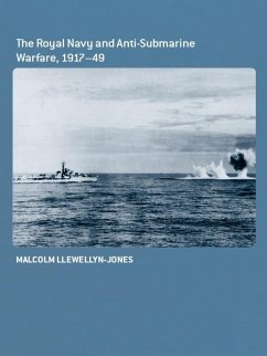 The Royal Navy and Anti-Submarine Warfare, 1917-49 (eBook, PDF) Cover The Royal Navy and Anti-Submarine Warfare, 1917-49 (eBook, PDF)
