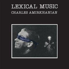 Lexical Music - Amirkhanian,Charles/+