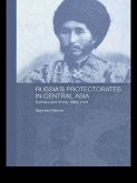 Russia's Protectorates in Central Asia (eBook, ePUB)