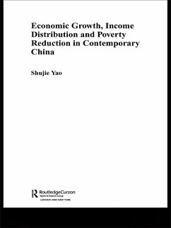 Economic Growth, Income Distribution and Poverty Reduction in Contemporary China (eBook, ePUB) - Yao, Shujie