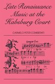 Late Renaissance Music at the Hapsburg Court (eBook, PDF)