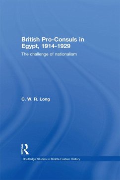 British Pro-Consuls in Egypt, 1914-1929 (eBook, ePUB) - Long, C. W. R.