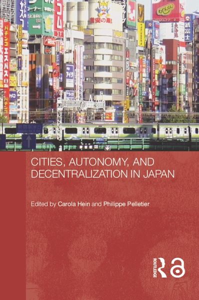 Cities, Autonomy, and Decentralization in Japan (eBook, ePUB) Cities, Autonomy, and Decentralization in Japan (eBook, ePUB)