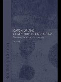 Catch-Up and Competitiveness in China (eBook, ePUB)