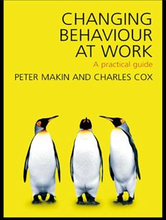 Changing Behaviour at Work (eBook, ePUB) - Cox, Charles J.; Makin, Peter J.