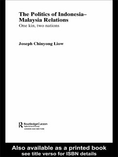 The Politics of Indonesia-Malaysia Relations (eBook, ePUB) - Liow, Joseph Chinyong