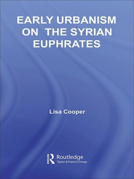 Early Urbanism on the Syrian Euphrates (eBook, ePUB)
