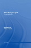 Ethics, Money and Sport (eBook, ePUB) Ethics, Money and Sport (eBook, ePUB)