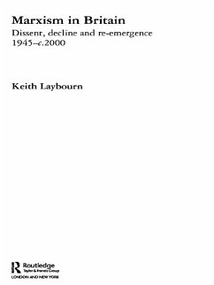 Marxism in Britain (eBook, ePUB) - Laybourn, Keith Marxism in Britain (eBook, ePUB) - Laybourn, Keith