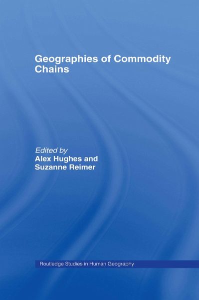 Geographies of Commodity Chains (eBook, ePUB) Geographies of Commodity Chains (eBook, ePUB)
