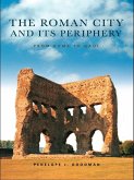 The Roman City and its Periphery (eBook, ePUB)