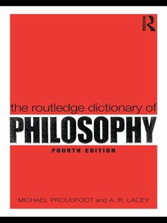 The Routledge Dictionary of Philosophy (eBook, ePUB) - Proudfoot, Michael; Lacey, A. R.