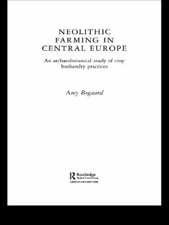 Neolithic Farming in Central Europe (eBook, ePUB) - Bogaard, Amy