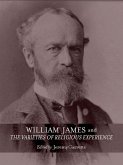 William James and The Varieties of Religious Experience (eBook, ePUB) William James and The Varieties of Religious Experience (eBook, ePUB)