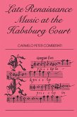 Late Renaissance Music at the Hapsburg Court (eBook, ePUB)