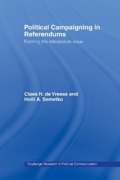 Political Campaigning in Referendums (eBook, ePUB) - Semetko, Holli A.; De Vreese, Claes H.