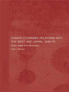 China's Economic Relations with the West and Japan, 1949-1979 (eBook, ePUB) - Mitcham, Chad
