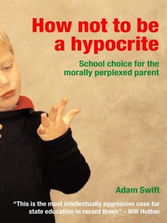How Not to be a Hypocrite (eBook, ePUB) - Swift, Adam