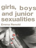 Girls, Boys and Junior Sexualities (eBook, ePUB)