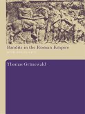 Bandits in the Roman Empire (eBook, ePUB)