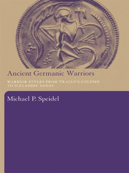 Ancient Germanic Warriors (eBook, ePUB) Ancient Germanic Warriors (eBook, ePUB)