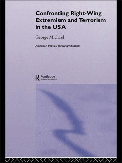 Confronting Right Wing Extremism and Terrorism in the USA (eBook, ePUB) - Michael, George