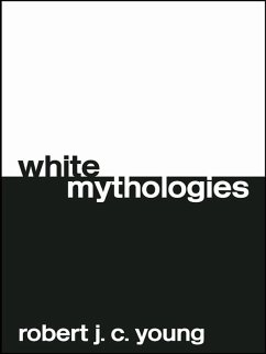 White Mythologies (eBook, ePUB) - Young, Robert J. C.