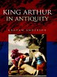 King Arthur in Antiquity (eBook, ePUB) - Bild 1