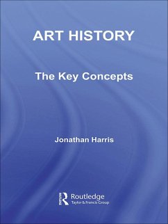 Art History: The Key Concepts (eBook, ePUB) - Harris, Jonathan