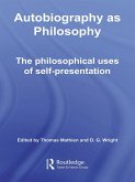Autobiography as Philosophy (eBook, ePUB)