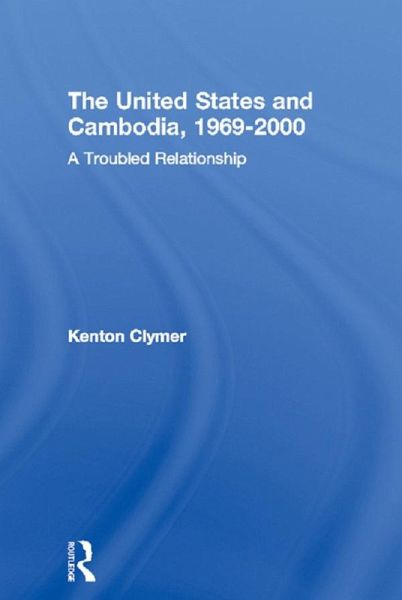The United States and Cambodia, 1969-2000 (eBook, ePUB) The United States and Cambodia, 1969-2000 (eBook, ePUB)