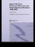 Japan's Postwar Economic Recovery and Anglo-Japanese Relations, 1948-1962 (eBook, ePUB)