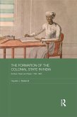 The Formation of the Colonial State in India (eBook, PDF)