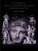 The World of Juba II and Kleopatra Selene (eBook, ePUB)