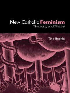 The New Catholic Feminism (eBook, ePUB) - Beattie, Tina