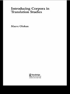 Introducing Corpora in Translation Studies (eBook, ePUB) - Olohan, Maeve
