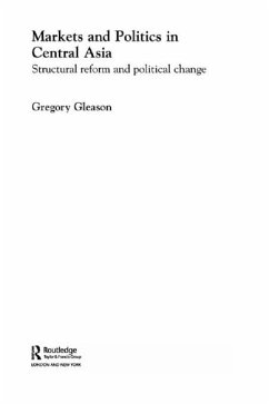 Markets and Politics in Central Asia (eBook, ePUB) - Gleason, Gregory