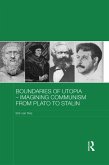 Boundaries of Utopia - Imagining Communism from Plato to Stalin (eBook, ePUB)