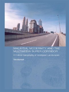 Malaysia, Modernity and the Multimedia Super Corridor (eBook, ePUB) - Bunnell, Tim