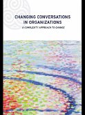 Changing Conversations in Organizations (eBook, ePUB)