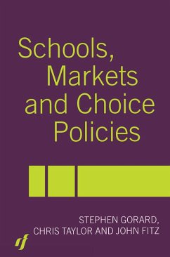 Schools, Markets and Choice Policies (eBook, ePUB) - Fitz, John; Gorard, Stephen; Taylor, Chris