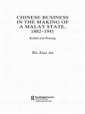 Chinese Business in the Making of a Malay State, 1882-1941 (eBook, ePUB)