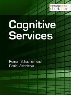 Cognitive Services (eBook, ePUB) - Schacherl, Roman; Sklenitzka, Daniel