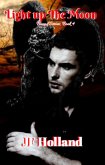 Light up the Moon (The Bound Series, #4) (eBook, ePUB) Light up the Moon (The Bound Series, #4) (eBook, ePUB)