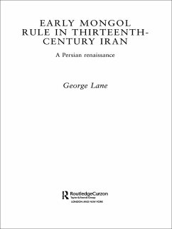 Early Mongol Rule in Thirteenth-Century Iran (eBook, ePUB) - Lane, George E.