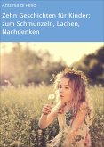 Zehn Geschichten für Kinder: zum Schmunzeln, Lachen, Nachdenken (eBook, ePUB)