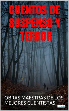 Cuentos de Suspenso y Terror (eBook, ePUB) - Lovecraft, H. P.; Matheson, Richard; Stockton, Frank Richard; Poe, Edgar Allan; de Maupassant, Guy; Kafka, Franz; Doyle, Arthur Conan; Marquez, Gabriel Garcia; Wilde, Oscar; Jacobs, W. W.