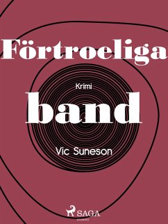 Förtroeliga band (eBook, ePUB) - Suneson, Vic