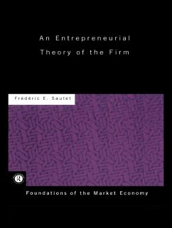 An Entrepreneurial Theory of the Firm (eBook, ePUB) - Sautet, Frederic