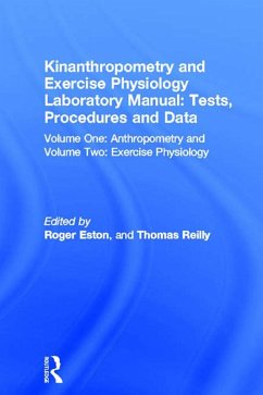 Kinanthropometry and Exercise Physiology Laboratory Manual: Tests, Procedures and Data (eBook, ePUB)
